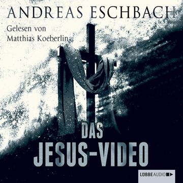 Das Jesus-Video audiobook, Andreas Eschbach