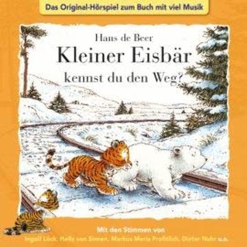Der kleine Eisbär, Kleiner Eisbär kennst du den Weg? audiobook, Marcell Gödde