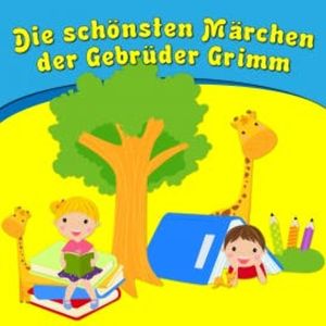 Die schönsten Märchen der Gebrüder Grimm, Gebrüder Grimm