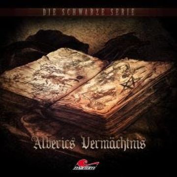 Die schwarze Serie, Folge 30: Alberics Vermächtnis audiobook, Yves Holland