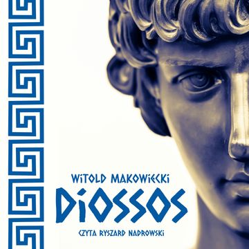 Diossos audiobook, Witold Makowiecki