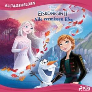 Disney Alltagshelden - Alle vermissen Elsa, Disney