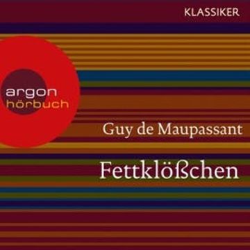 Fettklößchen audiobook, Guy de Maupassant