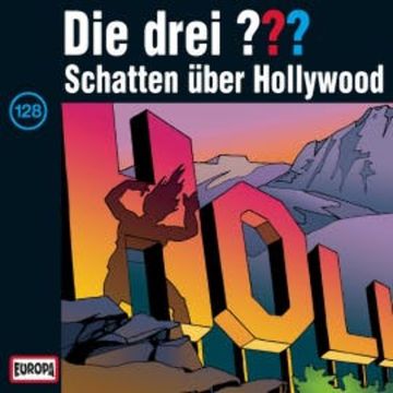 Folge 128: Schatten über Hollywood audiobook, Robert Arthur