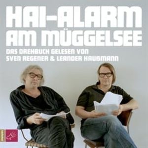 Hai-Alarm am Müggelsee, Sven Regener & Leander Haußmann
