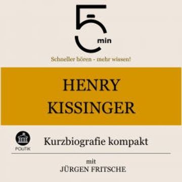 Henry Kissinger: Kurzbiografie kompakt audiobook, 5 Minuten