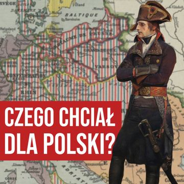 Historia Polski i Napoleon Bonaparte | gość sir Andrew Roberts audiobook, Historia jakiej nie znacie
