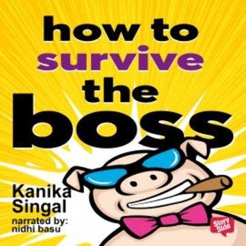 How to Survive The Boss audiobook, Kanika Singhal