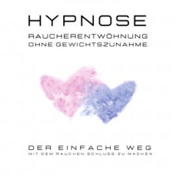 Hypnose  |  Raucherentwöhnung ohne Gewichtszunahme audiobook, Patrick Lynen