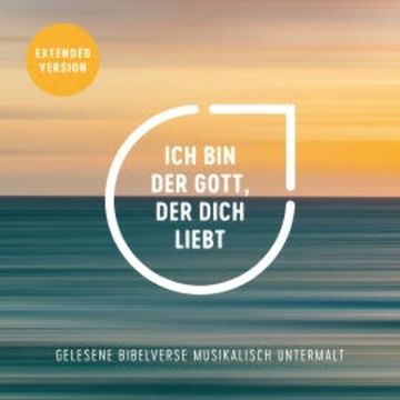 Ich bin der Gott, der dich liebt (Extended Version) audiobook, Die Bibel