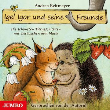 Igel Igor und seine Freunde audiobook, Andrea Reitmeyer