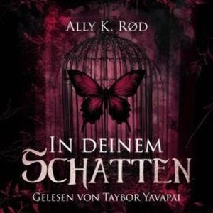 In deinem Schatten (ungekürzt), Ally K. Rød