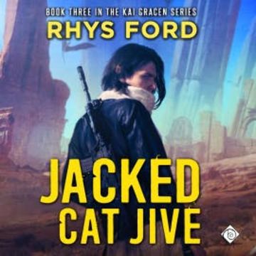 Jacked Cat Jive audiobook, Rhys Ford