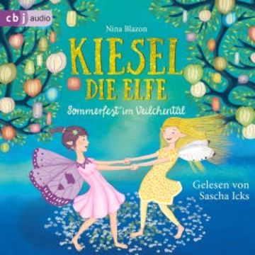Kiesel, die Elfe - Sommerfest im Veilchental audiobook, Nina Blazon