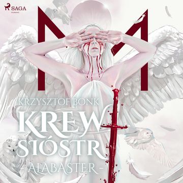 Krew Sióstr. Alabaster audiobook, Krzysztof Bonk