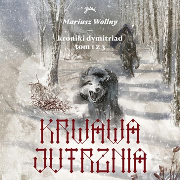 Krwawa jutrznia audiobook, Mariusz Wollny