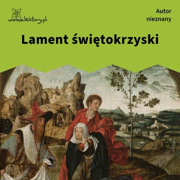 Lament świętokrzyski audiobook, Autor nieznany