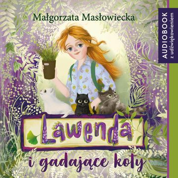 Lawenda i gadające koty audiobook, Małgorzata Masłowiecka