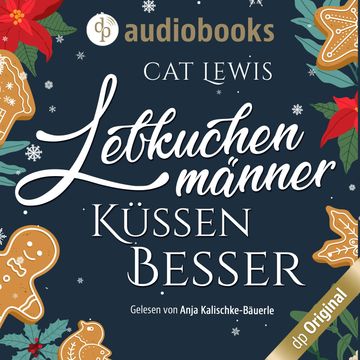 Lebkuchenmänner küssen besser (Ungekürzt) audiobook, Cat Lewis