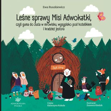 Leśne sprawy Misi Adwokatki, czyli guma do żucia w mrowisku, wysypisko pod hotelikiem i kradzież jeziora audiobook, Ewa Ruszkiewicz