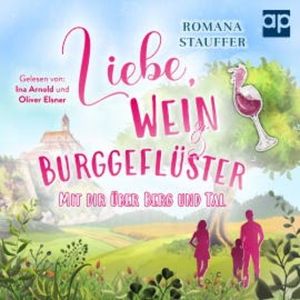 Liebe, Wein & Burggeflüster, Romana Stauffer
