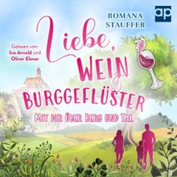 Liebe, Wein & Burggeflüster audiobook, Romana Stauffer