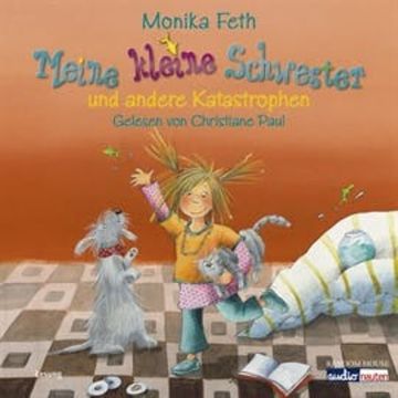Meine kleine Schwester und andere Katastrophen audiobook, Monika Feth