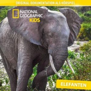 National Geographic Kids: Elefanten (Original-Dokumentation als Hörspiel), N.N.