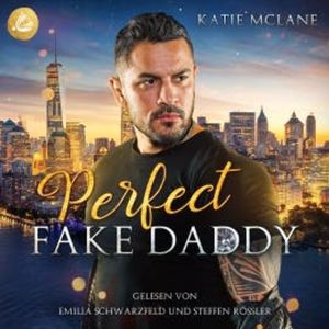 Perfect Fake Daddy (Perfect Fake Reihe Band 3), Katie McLane