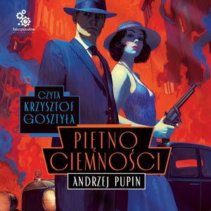 Piętno Ciemności. Trylogia Ciemności. Tom 3, Andrzej Pupin