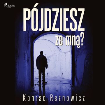 Pójdziesz ze mną? audiobook, Konrad Reznowicz