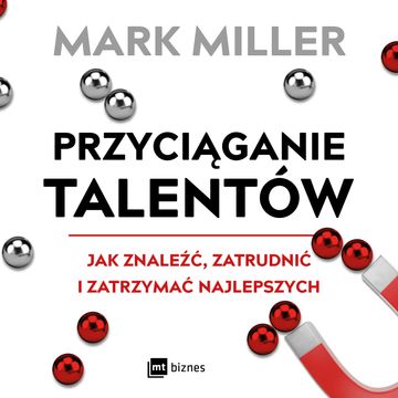 Przyciąganie talentów, Mark Miller