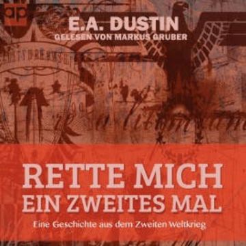 Rette mich ein zweites mal audiobook, E. A. Dustin