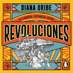 Revoluciones, Diana Uribe