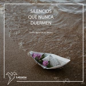 Silencios que nunca duermen, Emilio Moral de los Mozos