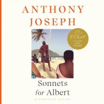 Sonnets for Albert audiobook, Anthony Joseph