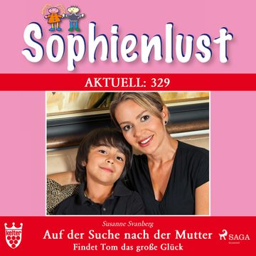 Auf der Suche nach der Mutter. Findet Tom das große Glück (Sophienlust 329) audiobook, Marisa Frank