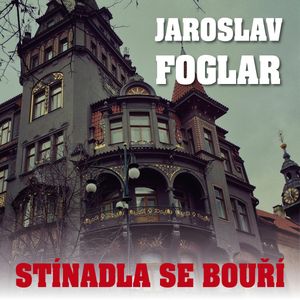Jaroslav Foglar: Stínadla se bouří, Jaroslav Foglar