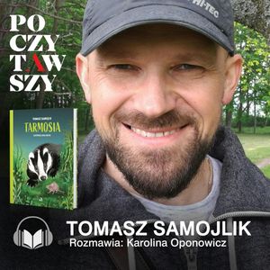 Tarmosia, czyli co piszczy w borsuczej norze, Karolina Oponowicz