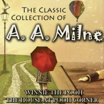 The Classic Collection of A. A. Milne audiobook, A. A. Milne
