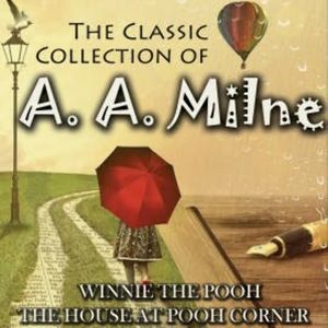 The Classic Collection of A. A. Milne, A. A. Milne