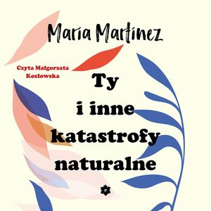 Ty i inne katastrofy naturalne, María Martínez