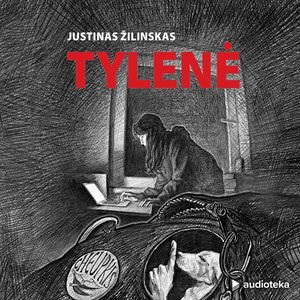 TYLENĖ, Justinas Žilinskas