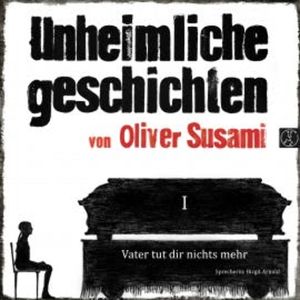 Vater tut dir nichts mehr, Oliver Susami