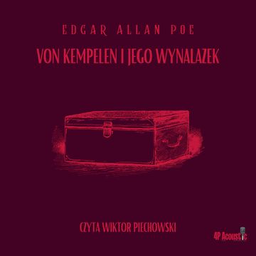 Von Kempelen i jego wynalazek audiobook, Edgar Allan Poe