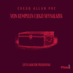 Von Kempelen i jego wynalazek, Edgar Allan Poe
