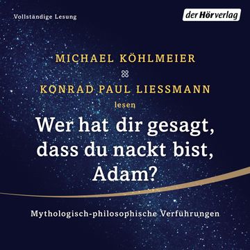 Wer hat dir gesagt, dass du nackt bist, Adam? audiobook, Konrad Paul Liessmann