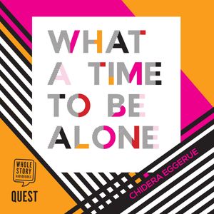 What a Time to be Alone, Chidera Eggerue