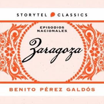 Zaragoza audiobook, Benito Pérez Galdós