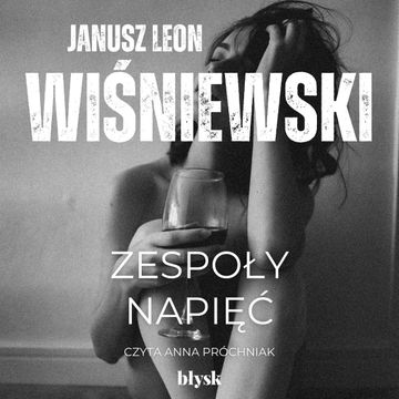 Zespoły napięć audiobook, Janusz Leon Wiśniewski
